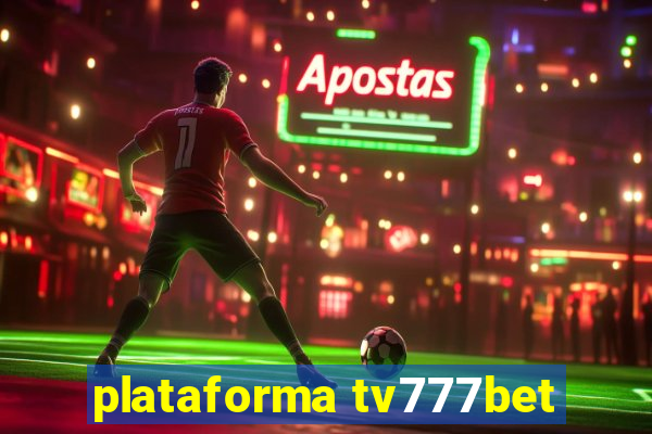 plataforma tv777bet